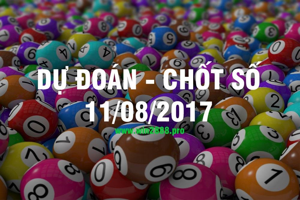 Chốt số hôm nay 11/08/2017