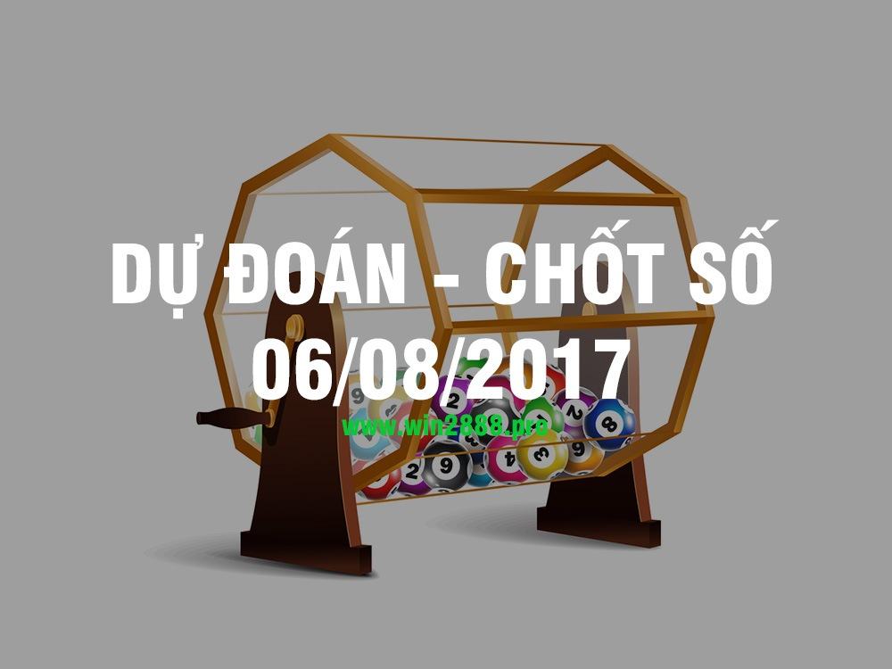 Soi Cầu XSMB ngày 06/08/2017 - Dự đoán và Chốt số hôm nay