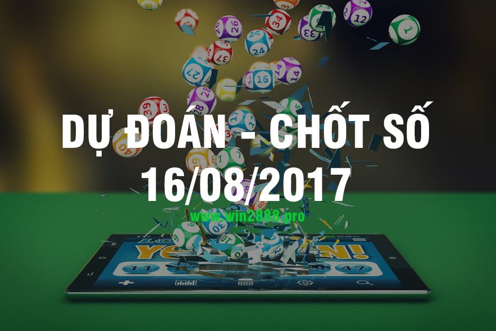 Giờ vàng chốt số 16/08/2017