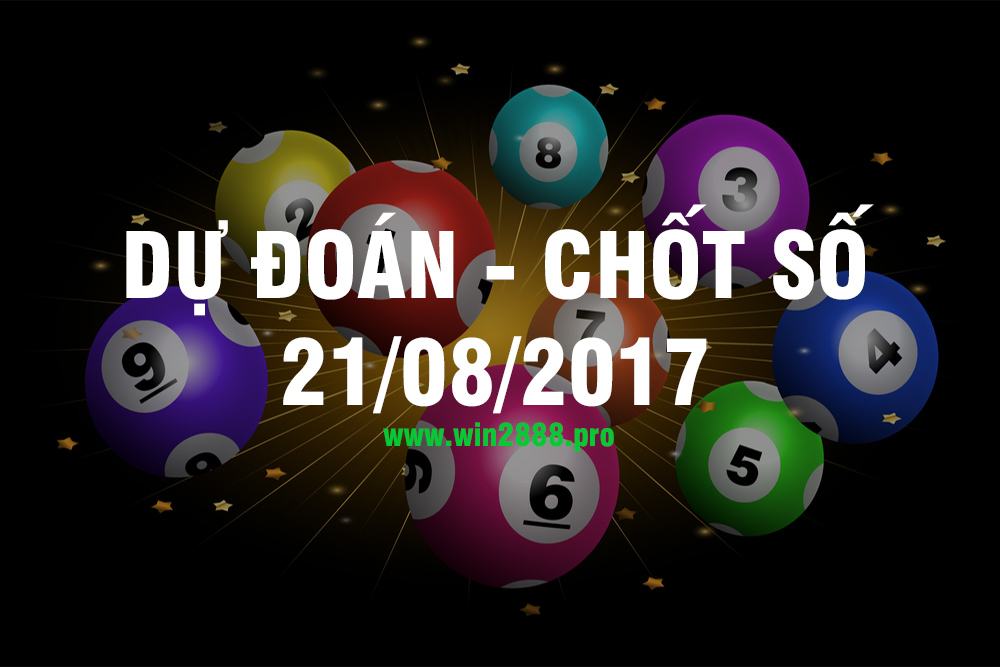 Giờ vàng chốt số 21/08/2017