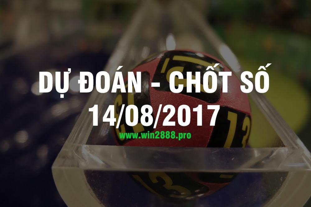 Soi cầu XSMB ngày 14/08/2017