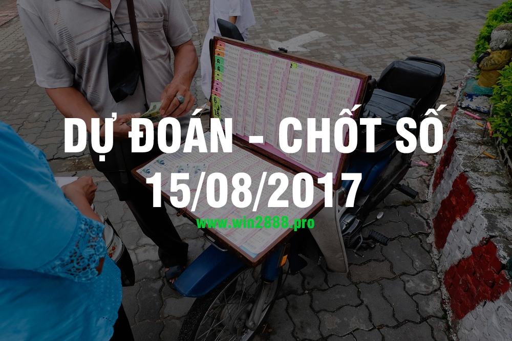 Soi cầu XSMB ngày 15/08/2017