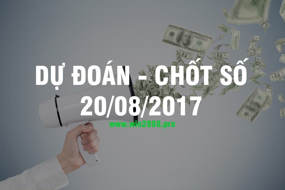 Soi cầu XSMB ngày 20/08/2017