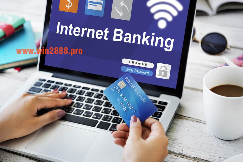 Chơi lô đề online Win2888 cần có tài khoản ngân hàng trực tuyến