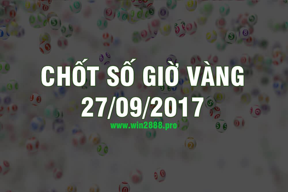 Chốt số giờ vàng 27-9-2017