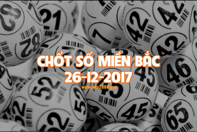 Win2888 chốt số giờ vàng MB 26-12-2017