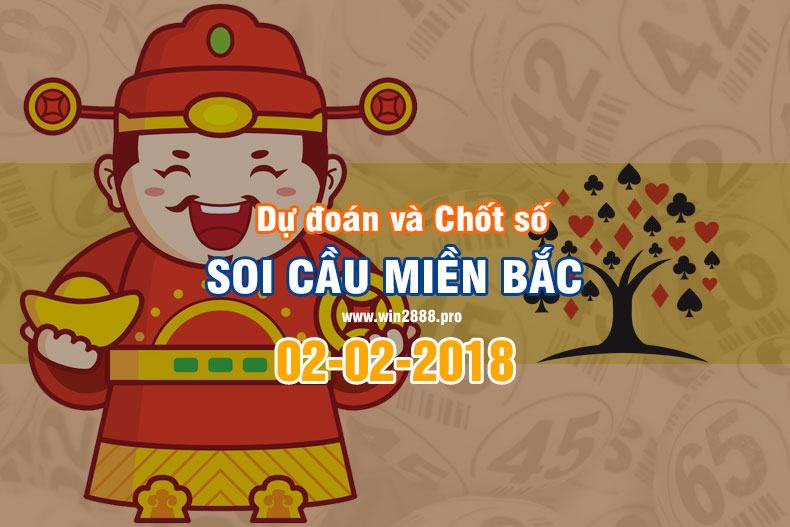 Win2888 chốt số soi cầu XSMB 2-2-2018