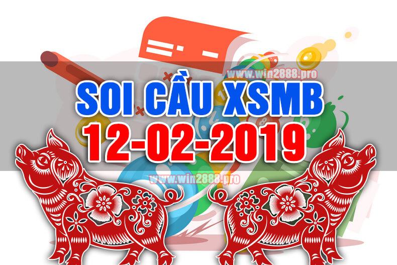 Win2888 chốt số soi cầu XSMB 12-2-2019