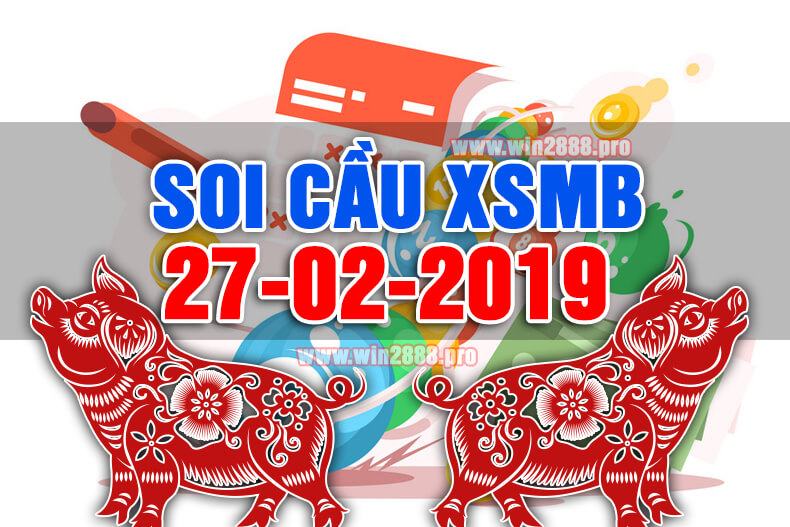 Win2888 chốt số soi cầu XSMB 27-2-2019