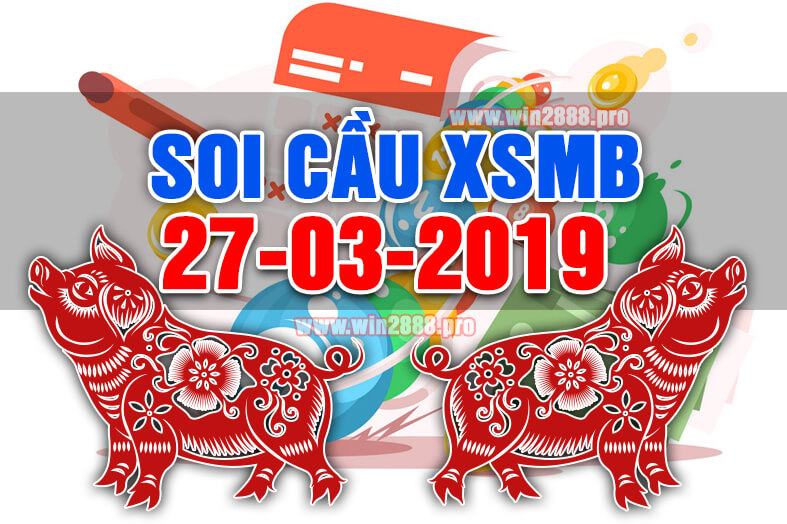 Win2888 chốt số soi cầu XSMB 27-3-2019