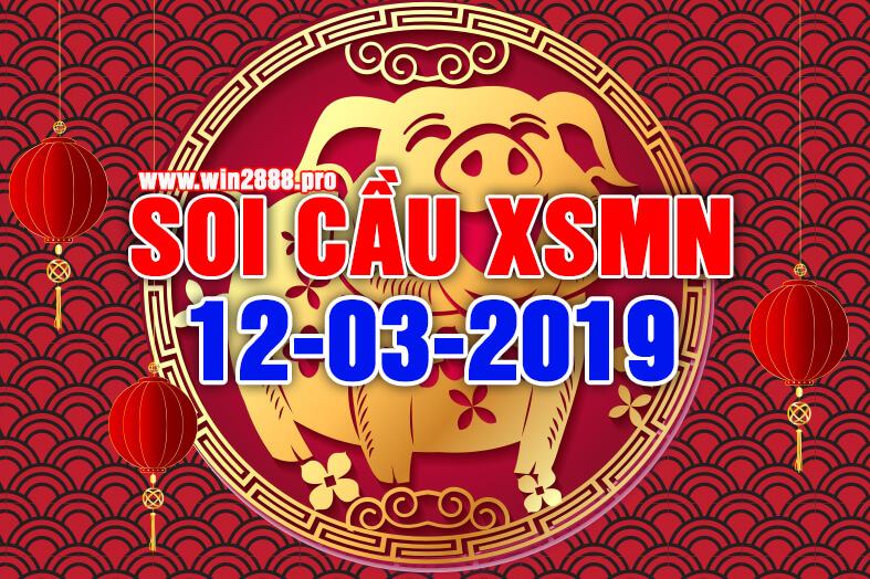 Win2888 soi cầu chốt số XSMN 12-3-2019