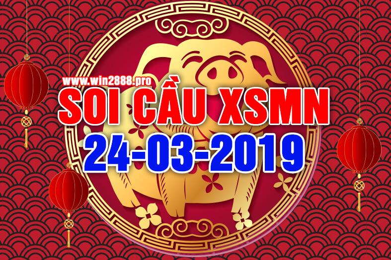 Win2888 soi cầu chốt số XSMN 24-3-2019