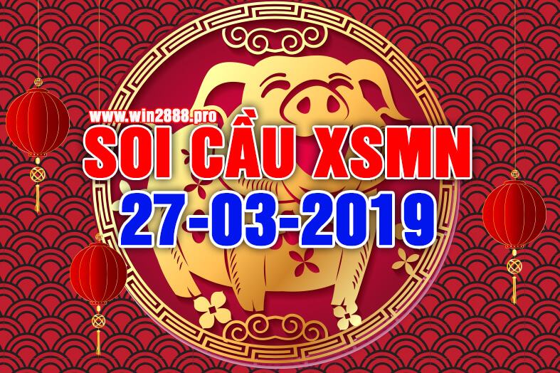 Win2888 soi cầu chốt số XSMN 27-3-2019