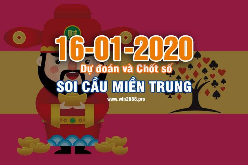 Win2888 chốt số soi cầu XSMT 16-1-2020