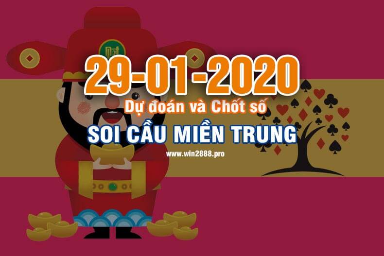 Win2888 chốt số soi cầu XSMT 29-1-2020