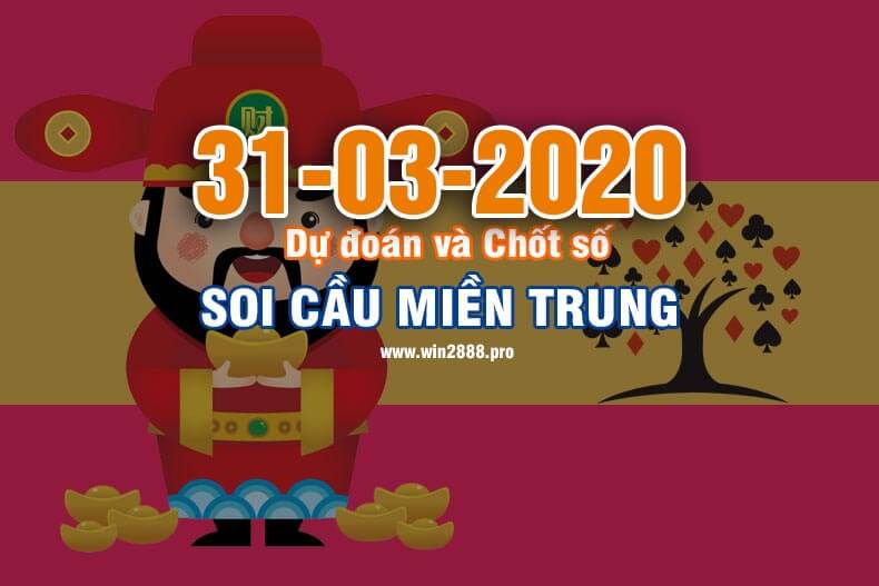 Win2888 chốt số soi cầu XSMT 31-3-2020