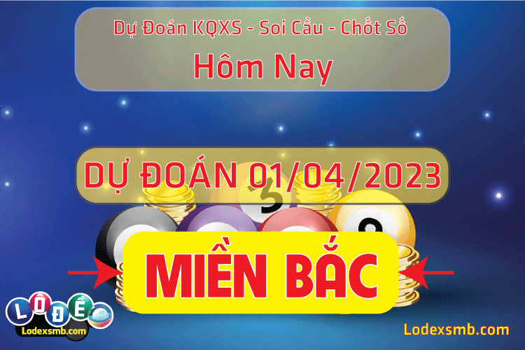 Soi Cầu XSMB 01-04-2023 | Dự Đoán Kết Quả Xổ Số Miền Bắc #1