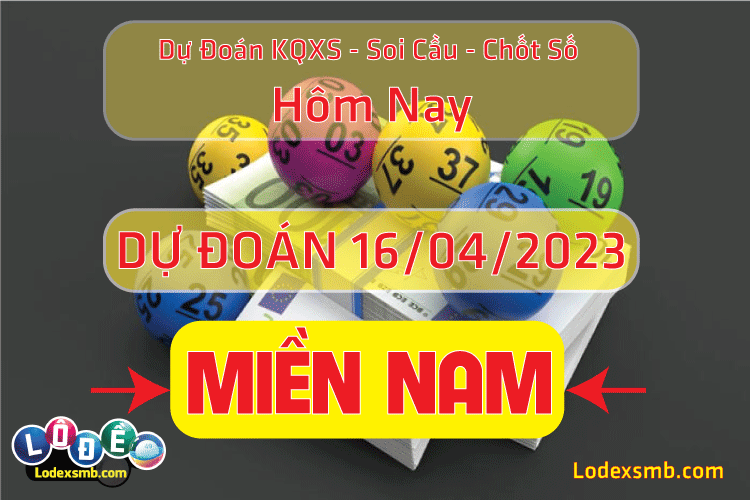 Chốt Số XSMN 16 - 04 - 2023 | Dự đoán soi cầu miền Nam bạch thủ