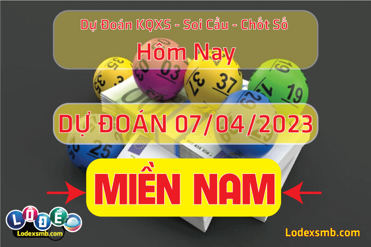 Chốt Số XSMN 07-04-2023 | Dự đoán soi cầu miền Nam bạch thủ